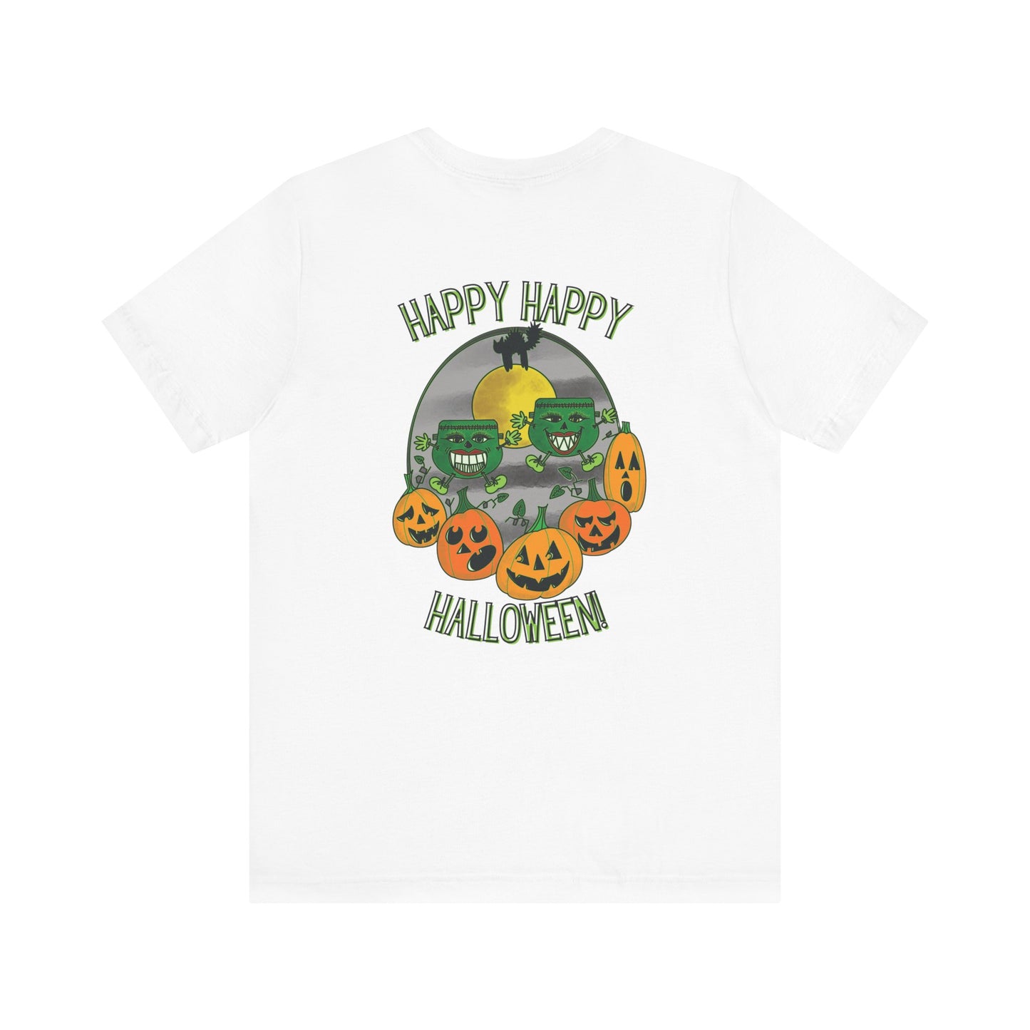 Happy Happy Halloween! Back Design Graphic T-Shirt Bella+Canvas 3001 Shirt