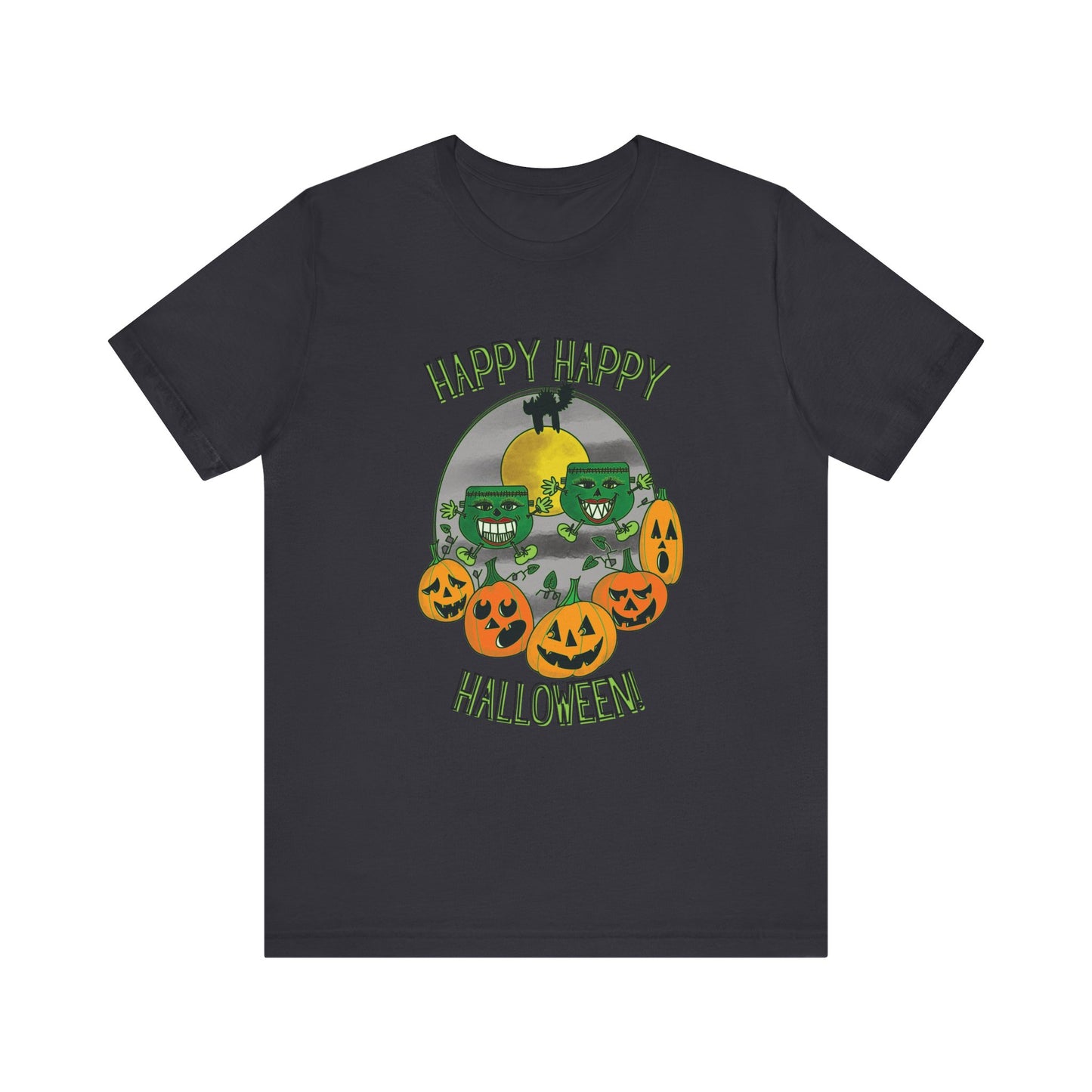 Happy Happy Halloween! Front Design Graphic T-Shirt Bella+Canvas 3001 Shirt