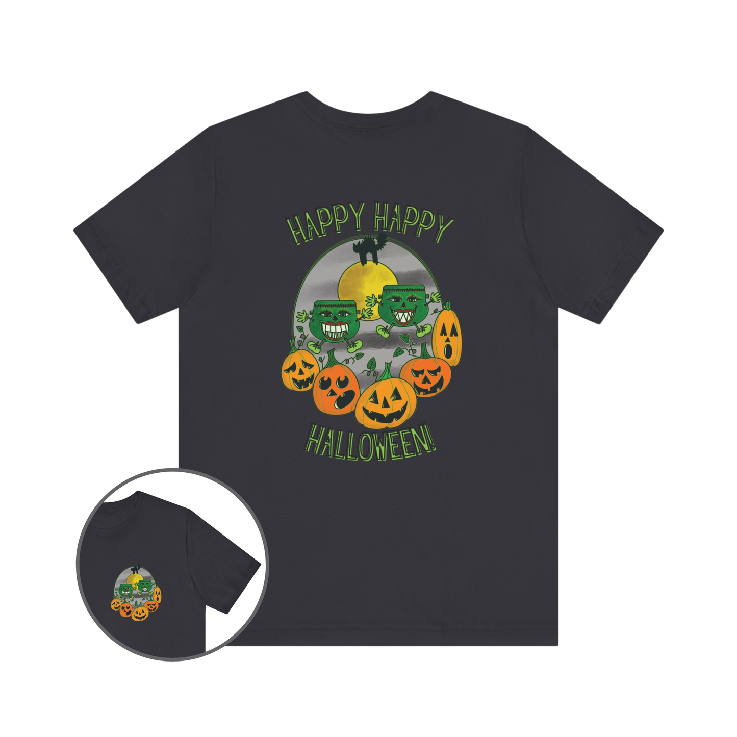 Happy Happy Halloween! Back Design Graphic T-Shirt Bella+Canvas 3001 Shirt