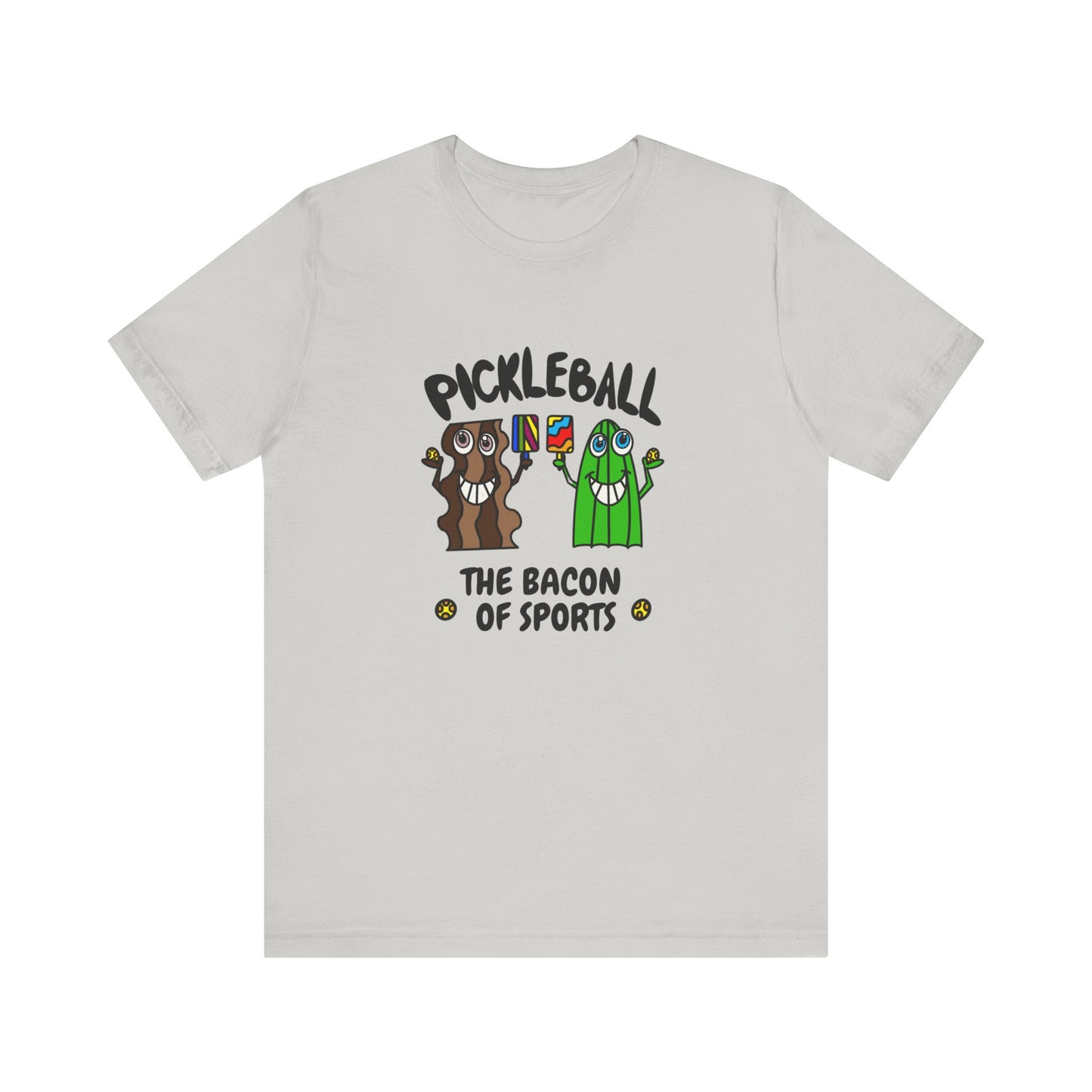 Pickleball The Bacon Of Sports Unisex Jersey Short Sleeve Tee Front Illustration