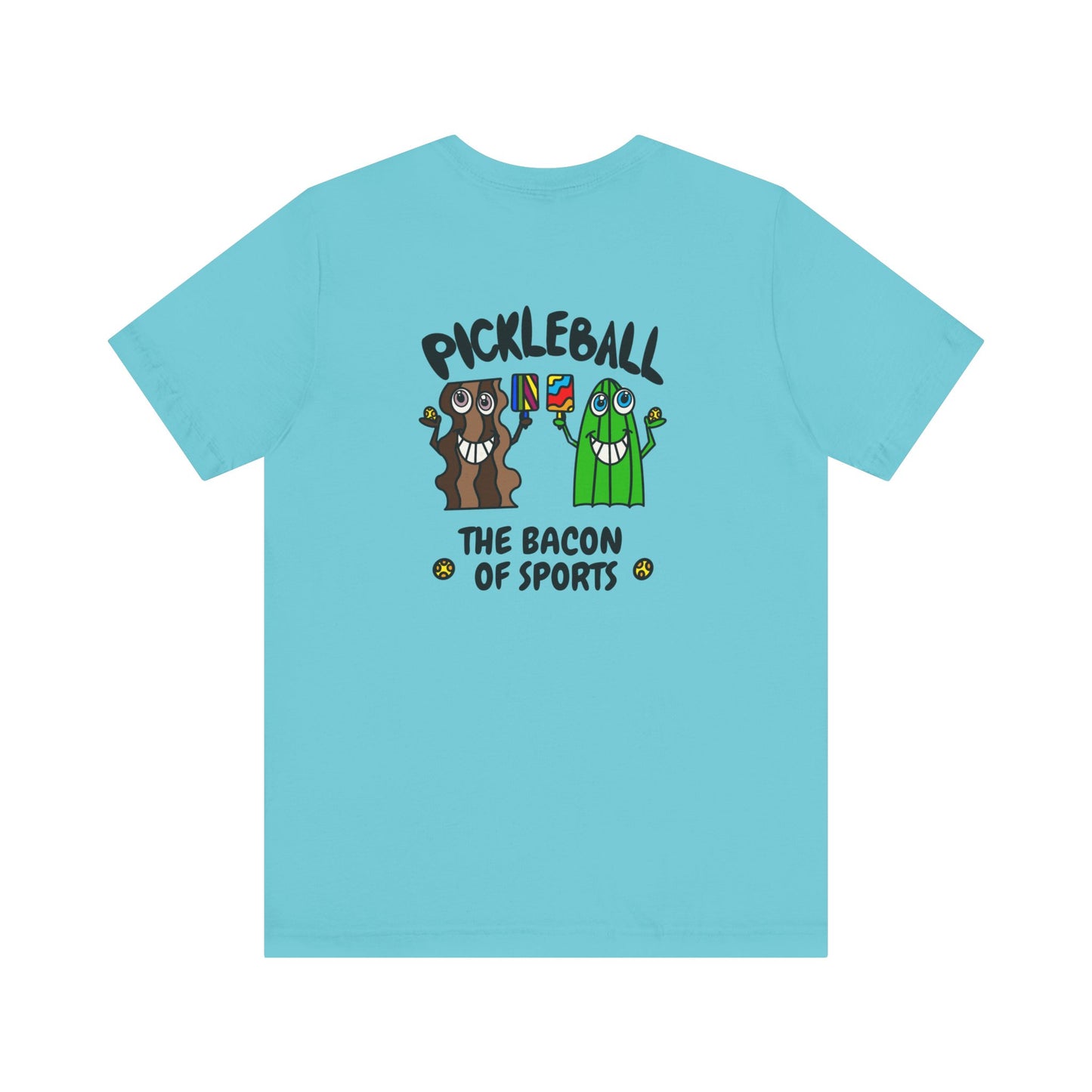 Pickleball The Bacon Of Sports Unisex Jersey Short Sleeve Tee Back Design