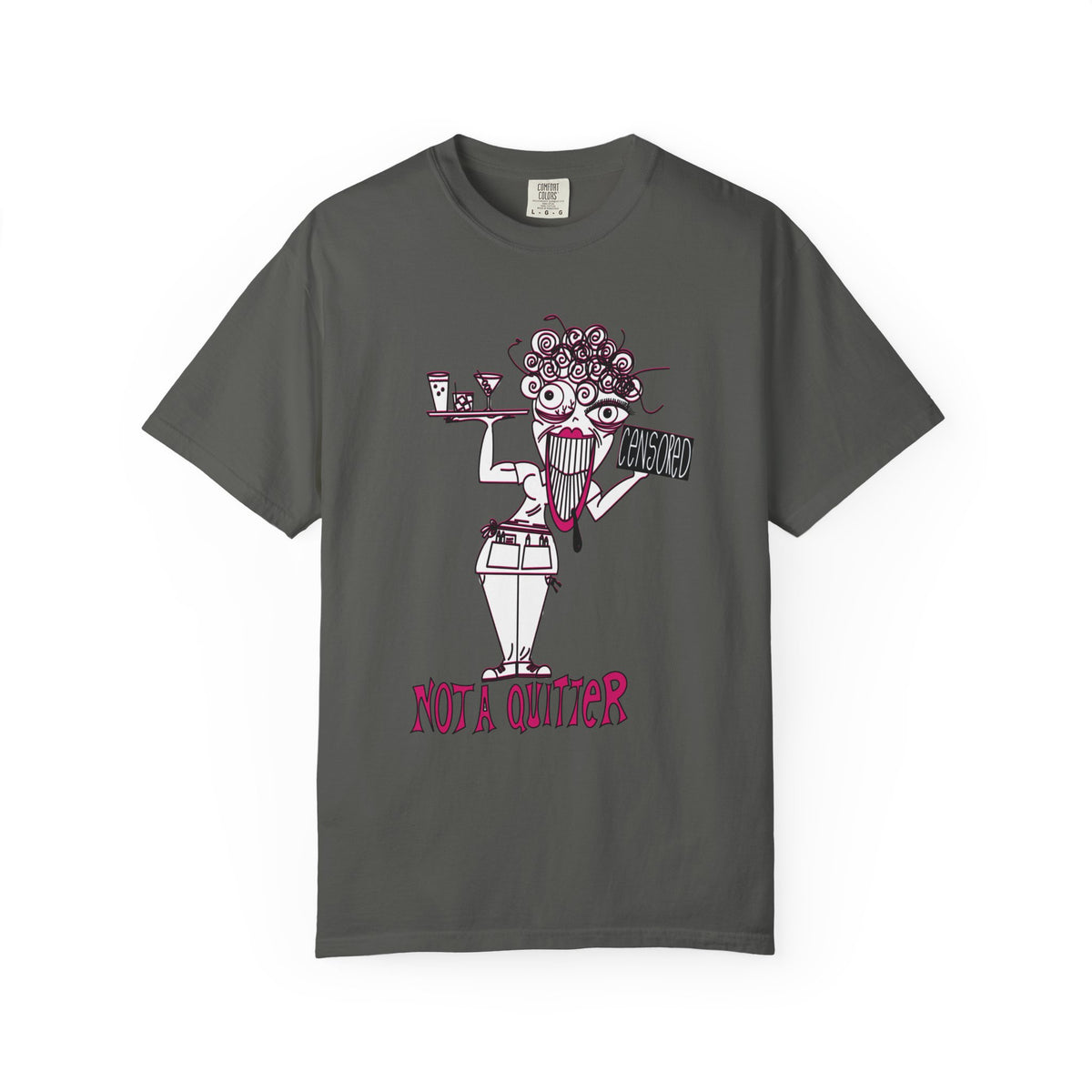 Not A Quitter Graphic Tee (Comfort Colors 1717)