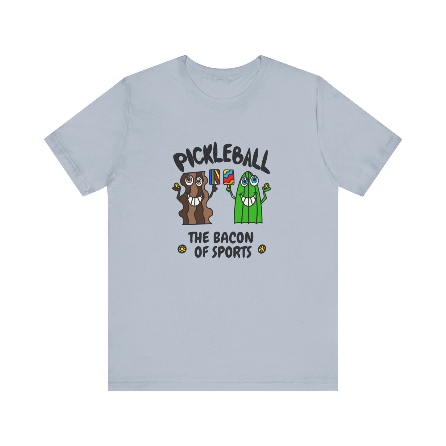 Pickleball The Bacon Of Sports Unisex Jersey Short Sleeve Tee Front Illustration
