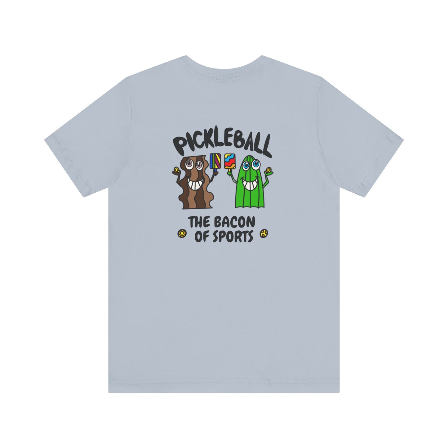 Pickleball The Bacon Of Sports Unisex Jersey Short Sleeve Tee Back Design
