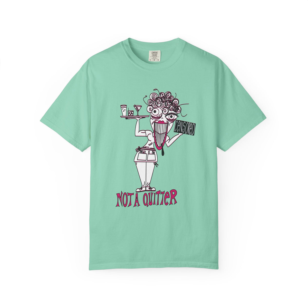 Not A Quitter Graphic Tee (Comfort Colors 1717)
