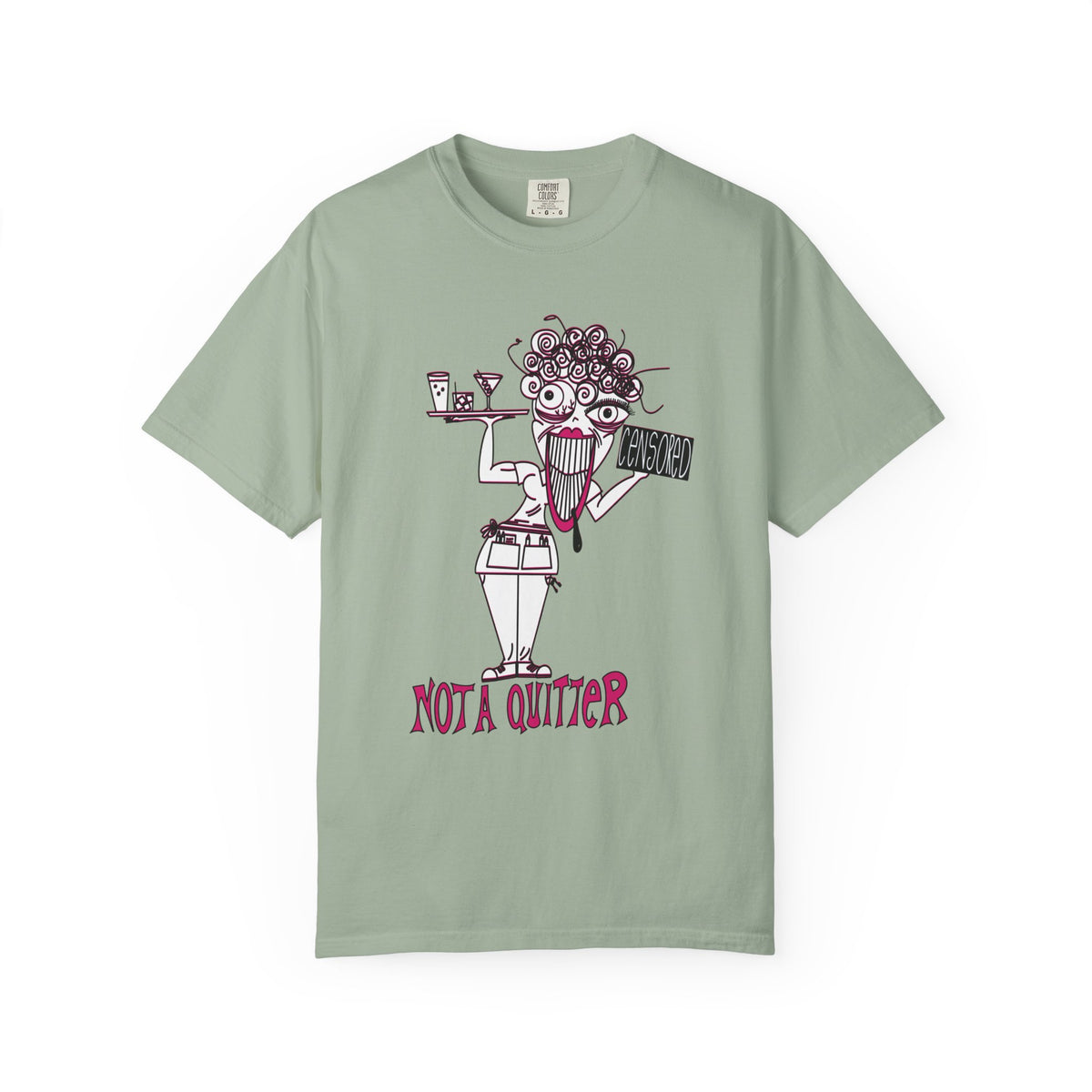 Not A Quitter Graphic Tee (Comfort Colors 1717)