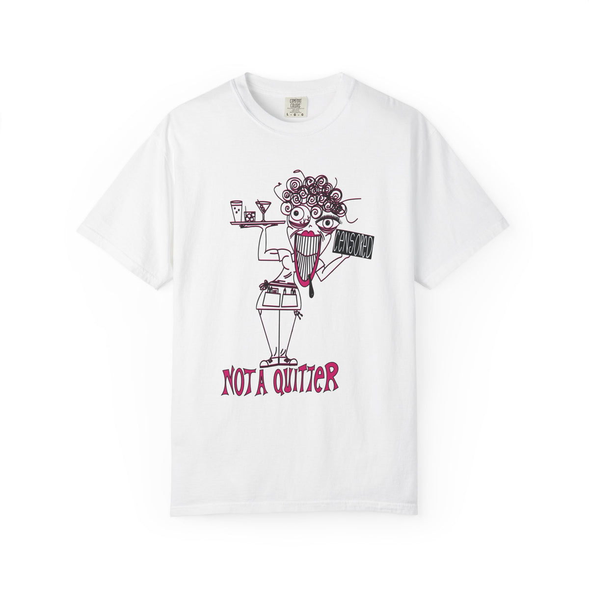 Not A Quitter Graphic Tee (Comfort Colors 1717)