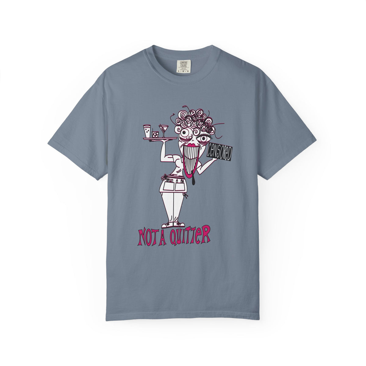 Not A Quitter Graphic Tee (Comfort Colors 1717)