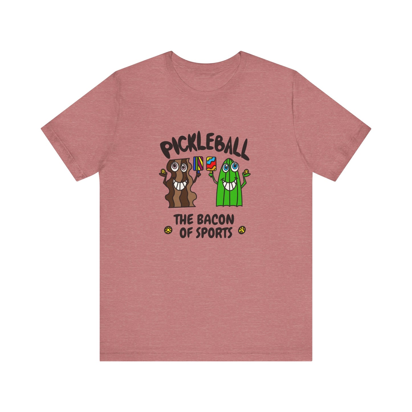 Pickleball The Bacon Of Sports Unisex Jersey Short Sleeve Tee Front Illustration