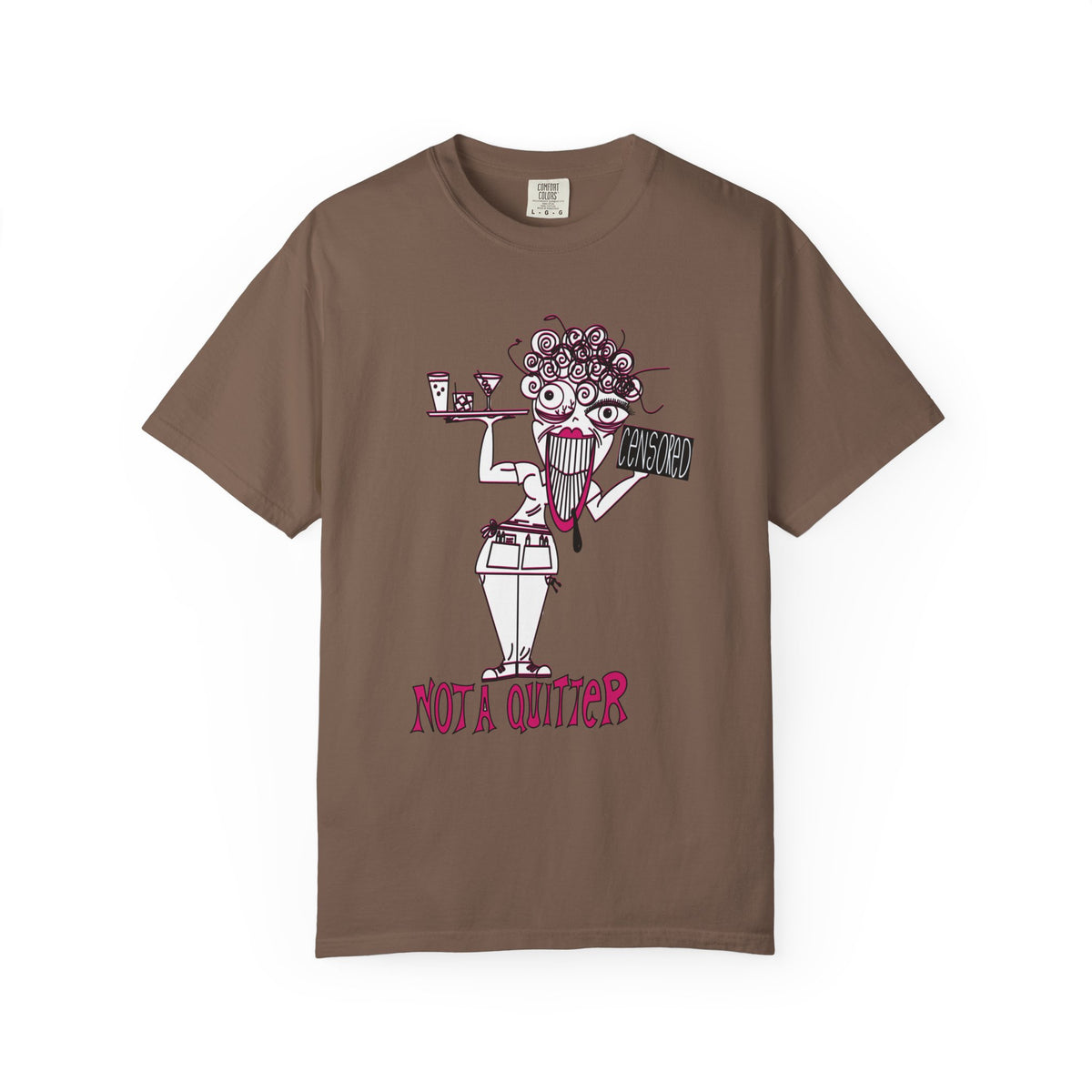 Not A Quitter Graphic Tee (Comfort Colors 1717)